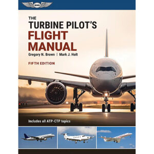 ASA The Turbine Pilot’s Flight Manual | Fifth Edition